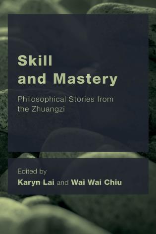 "Skill and Mastery Philosophical Stories from the Zhuangzi" book cover.